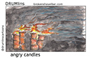 622. angry candles