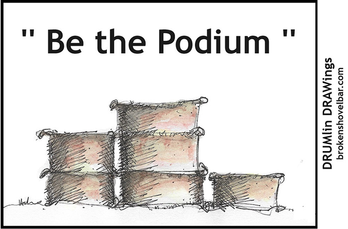 108. Be the Podium